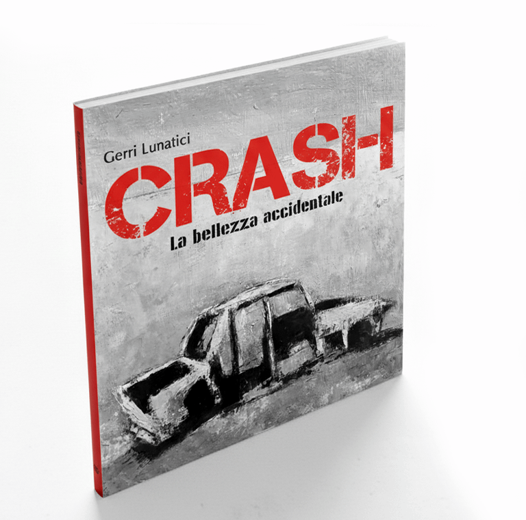 CRASH • Libro, catalogo e racconti di Gerri Lunatici